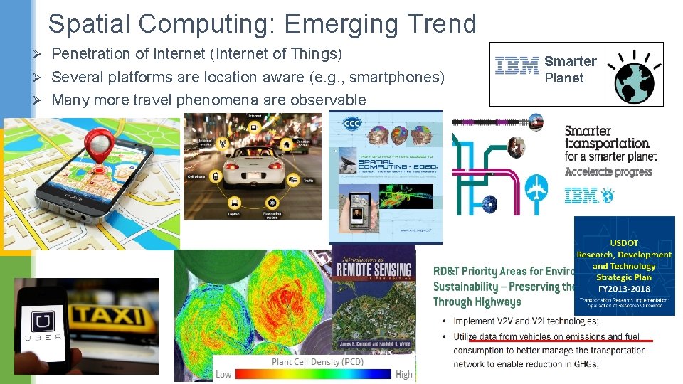 Spatial Computing: Emerging Trend Ø Penetration of Internet (Internet of Things) Ø Several platforms