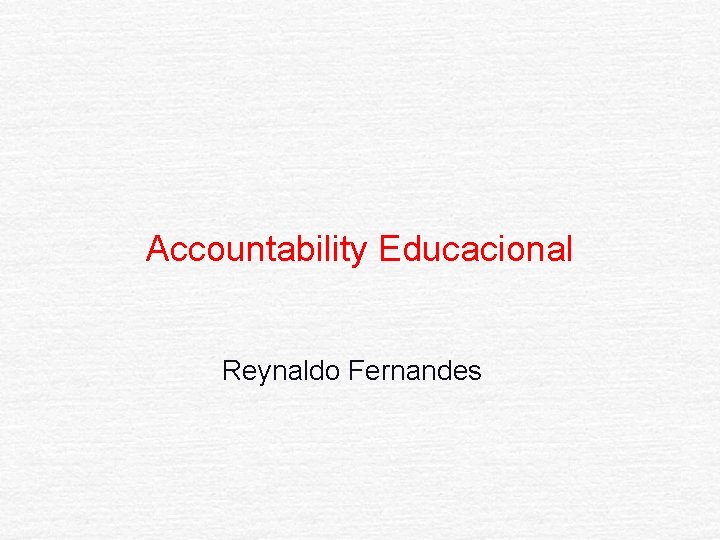 Accountability Educacional Reynaldo Fernandes 