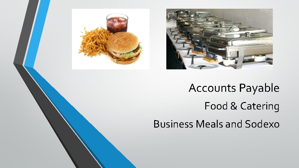 Accounts Payable Food & Catering Business Meals and Sodexo 