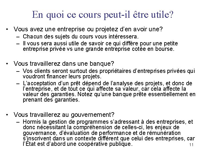 En quoi ce cours peut-il être utile? • Vous avez une entreprise ou projetez En quoi ce cours peut-il être utile? • Vous avez une entreprise ou projetez