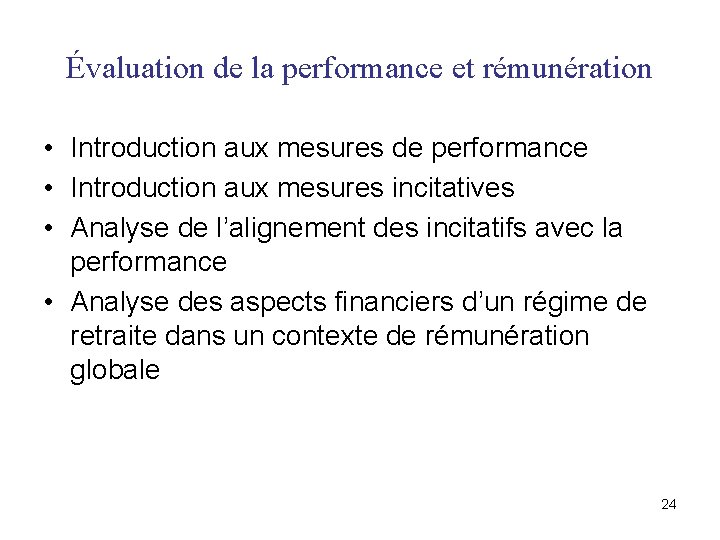 Évaluation de la performance et rémunération • Introduction aux mesures de performance • Introduction Évaluation de la performance et rémunération • Introduction aux mesures de performance • Introduction
