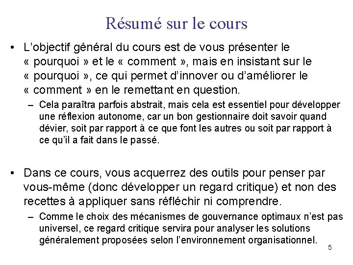 Résumé sur le cours • L’objectif général du cours est de vous présenter le Résumé sur le cours • L’objectif général du cours est de vous présenter le