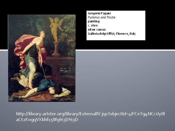 Gregorio Pagani Pyramus and Thisbe painting c. 1600 oil on canvas Galleria delgi Uffizi,