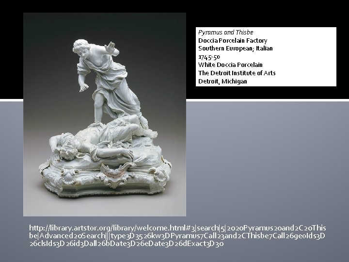 Pyramus and Thisbe Doccia Porcelain Factory Southern European; Italian 1745 -50 White Doccia Porcelain