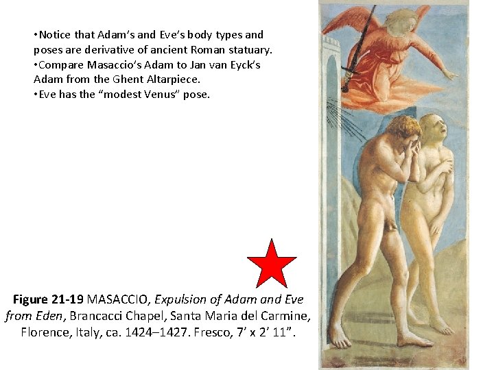 • Notice that Adam’s and Eve’s body types and poses are derivative of
