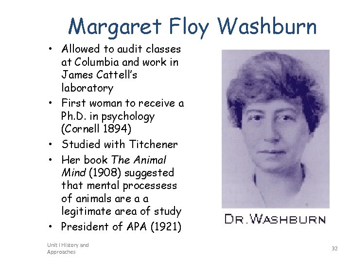Margaret Floy Washburn • Allowed to audit classes at Columbia and work in James