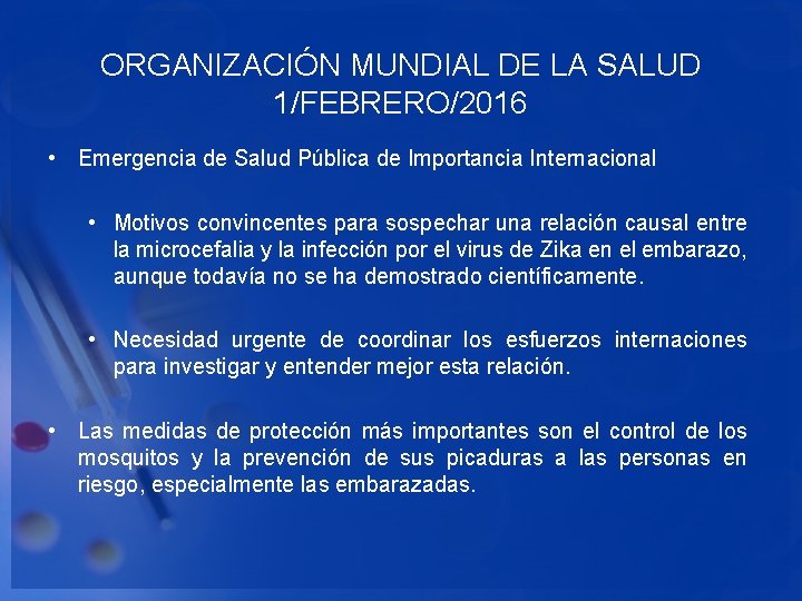 ORGANIZACIÓN MUNDIAL DE LA SALUD 1/FEBRERO/2016 • Emergencia de Salud Pública de Importancia Internacional