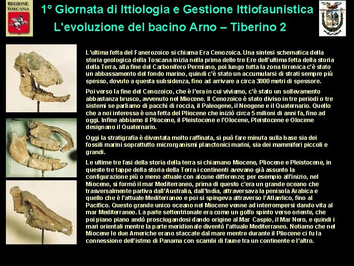 1° Giornata di Ittiologia e Gestione Ittiofaunistica L'evoluzione del bacino Arno – Tiberino 2