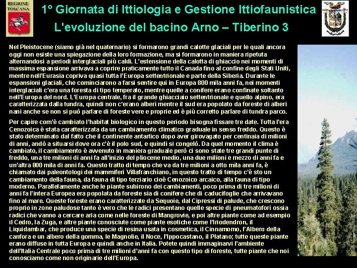 1° Giornata di Ittiologia e Gestione Ittiofaunistica L'evoluzione del bacino Arno – Tiberino 3