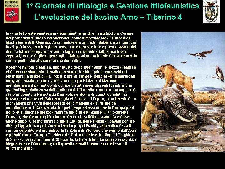 1° Giornata di Ittiologia e Gestione Ittiofaunistica L'evoluzione del bacino Arno – Tiberino 4