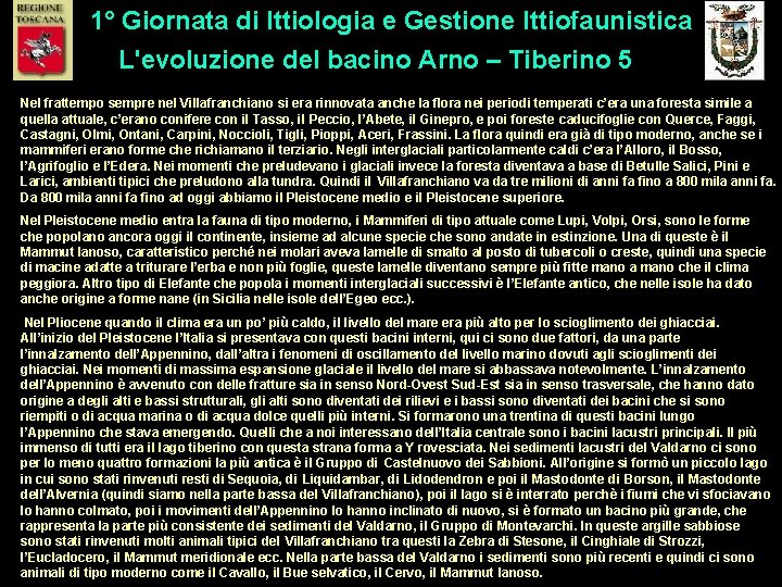 1° Giornata di Ittiologia e Gestione Ittiofaunistica L'evoluzione del bacino Arno – Tiberino 5