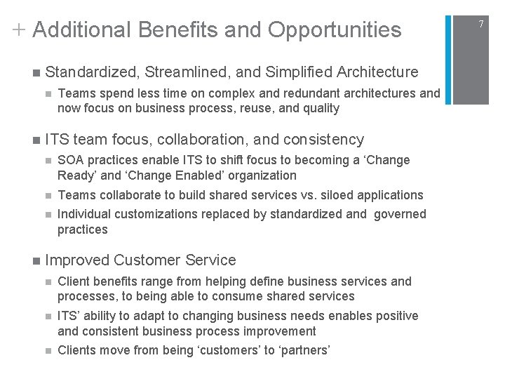 + Additional Benefits and Opportunities n Standardized, Streamlined, and Simplified Architecture n n n