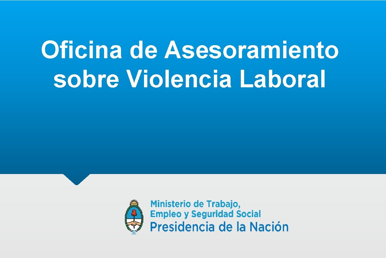 Oficina de Asesoramiento sobre Violencia Laboral 