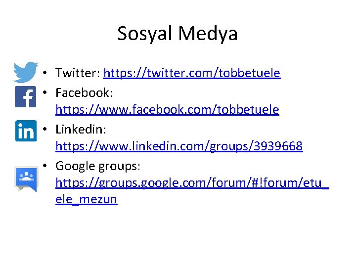 Sosyal Medya • Twitter: https: //twitter. com/tobbetuele • Facebook: https: //www. facebook. com/tobbetuele •
