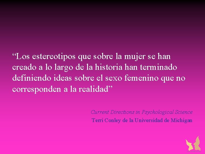 “Los estereotipos que sobre la mujer se han creado a lo largo de la “Los estereotipos que sobre la mujer se han creado a lo largo de la