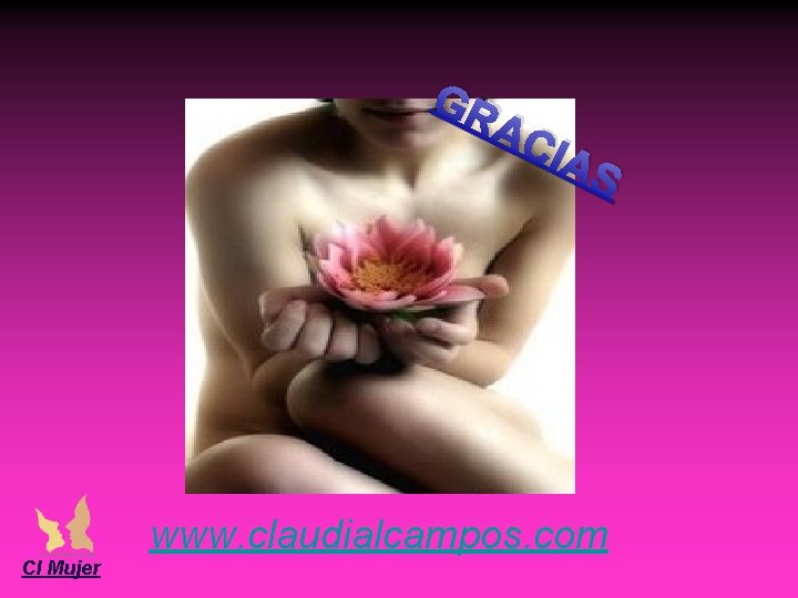 GR AC IA S www. claudialcampos. com CI Mujer GR AC IA S www. claudialcampos. com CI Mujer