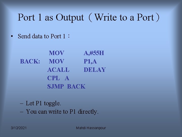 Port 1 as Output(Write to a Port) • Send data to Port 1: BACK: Port 1 as Output(Write to a Port) • Send data to Port 1: BACK: