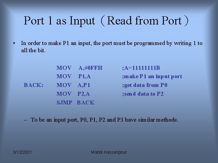 Port 1 as Input(Read from Port) • In order to make P 1 an Port 1 as Input(Read from Port) • In order to make P 1 an