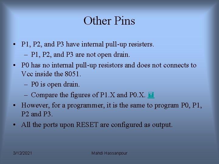 Other Pins • P 1, P 2, and P 3 have internal pull-up resisters. Other Pins • P 1, P 2, and P 3 have internal pull-up resisters.