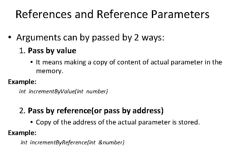 References and Reference Parameters • Arguments can by passed by 2 ways: 1. Pass References and Reference Parameters • Arguments can by passed by 2 ways: 1. Pass