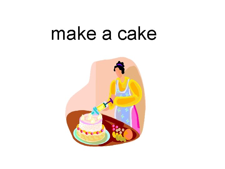 make a cake 
