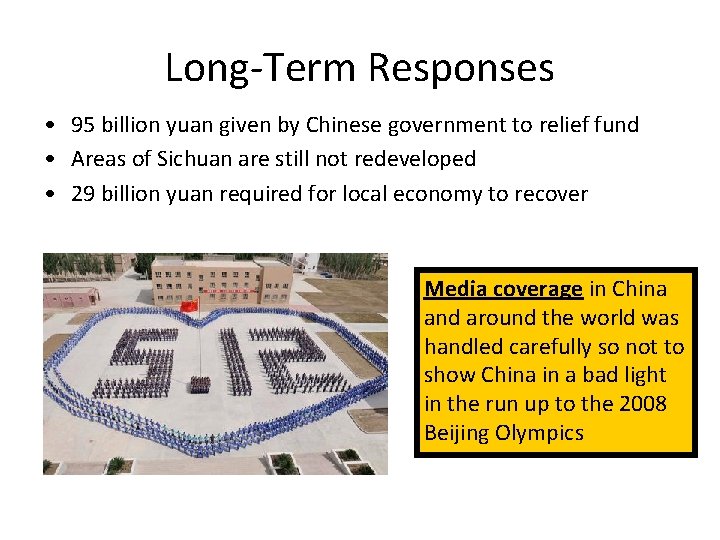 Long-Term Responses • 95 billion yuan given by Chinese government to relief fund •