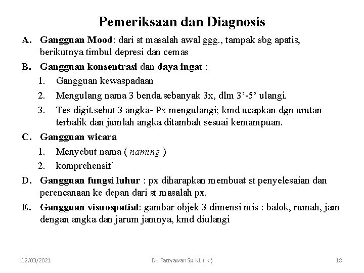 Pemeriksaan dan Diagnosis A. Gangguan Mood: dari st masalah awal ggg. , tampak sbg