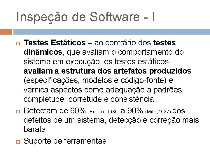 Inspeção de Software - I Testes Estáticos – ao contrário dos testes dinâmicos, que Inspeção de Software - I Testes Estáticos – ao contrário dos testes dinâmicos, que