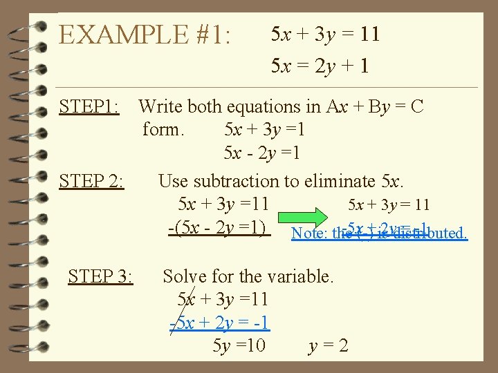 EXAMPLE #1: 5 x + 3 y = 11 5 x = 2 y