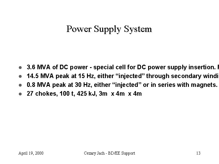 Power Supply System 3. 6 MVA of DC power - special cell for DC