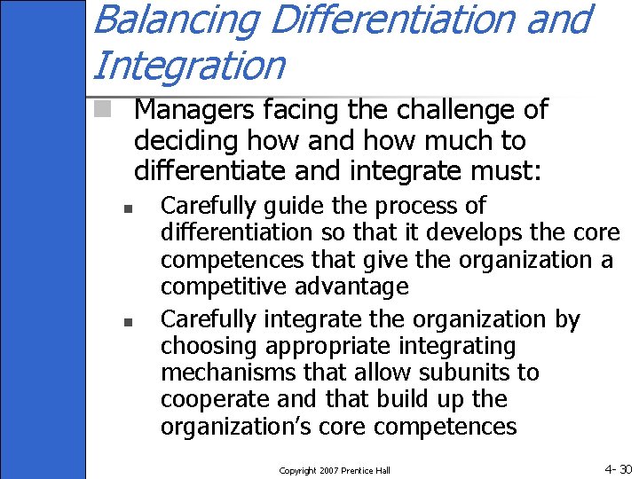 Balancing Differentiation and Integration n Managers facing the challenge of deciding how and how