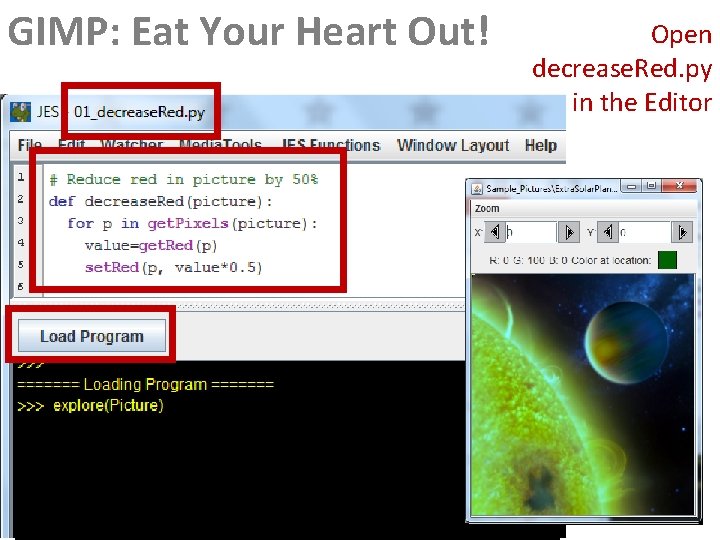 GIMP: Eat Your Heart Out! Open decrease. Red. py in the Editor GIMP: Eat Your Heart Out! Open decrease. Red. py in the Editor