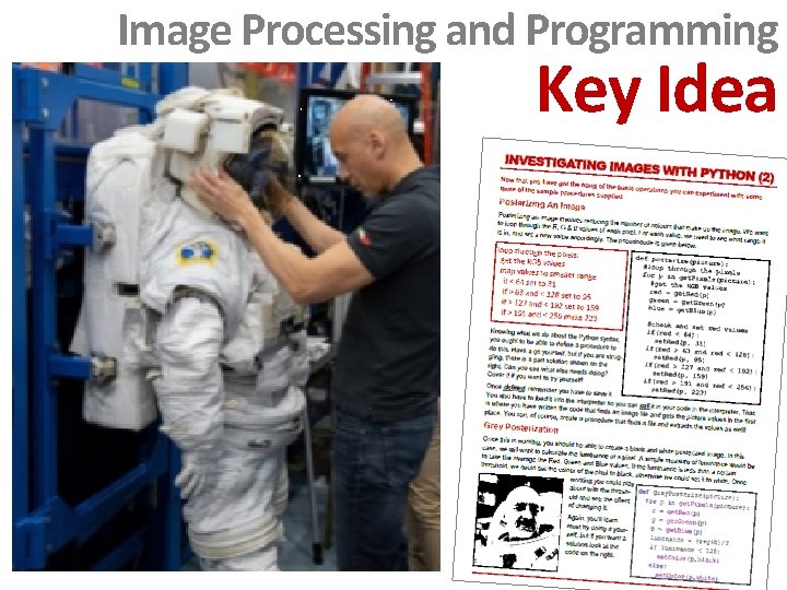 Image Processing and Programming Key Idea Image Processing and Programming Key Idea