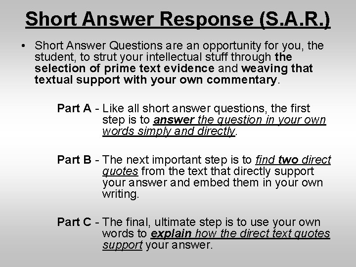 Short Answer Response (S. A. R. ) • Short Answer Questions are an opportunity