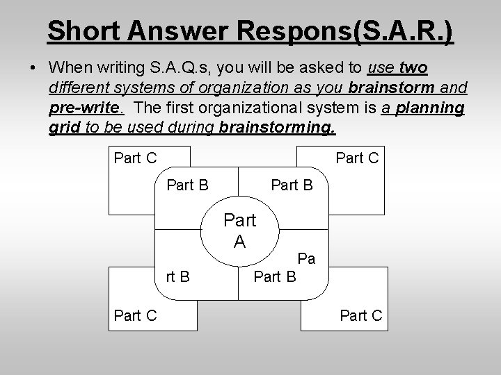 Short Answer Respons(S. A. R. ) • When writing S. A. Q. s, you