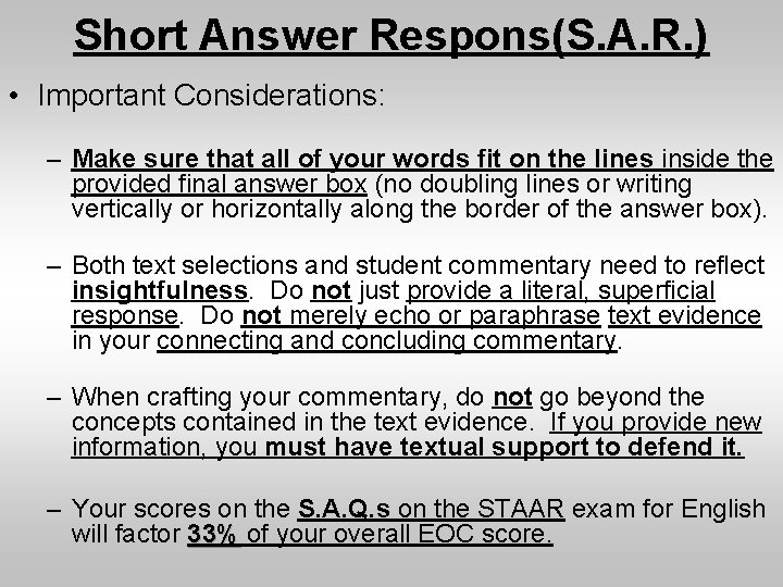 Short Answer Respons(S. A. R. ) • Important Considerations: – Make sure that all