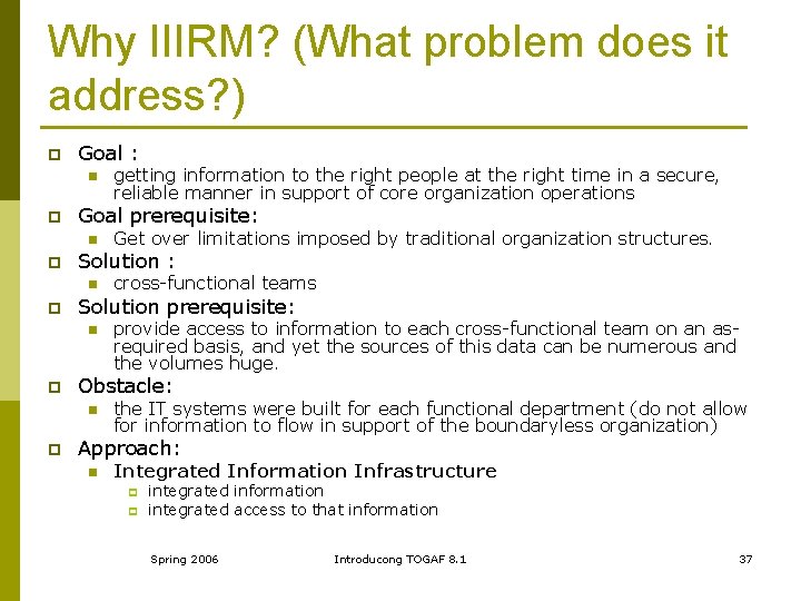 Why IIIRM? (What problem does it address? ) p Goal : n p Goal