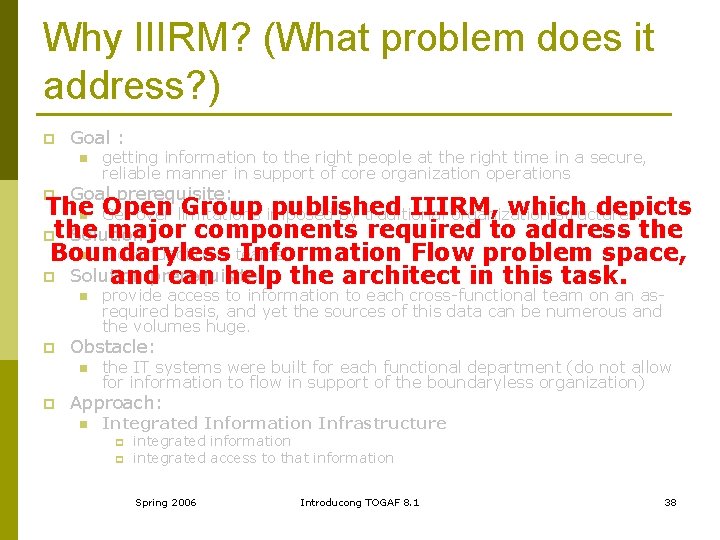 Why IIIRM? (What problem does it address? ) p Goal : n p getting
