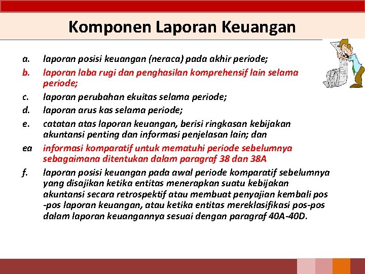 Komponen Laporan Keuangan a. b. c. d. e. ea f. laporan posisi keuangan (neraca)