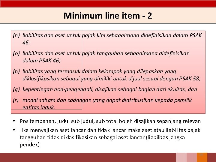 Minimum line item - 2 (n) liabilitas dan aset untuk pajak kini sebagaimana didefinisikan