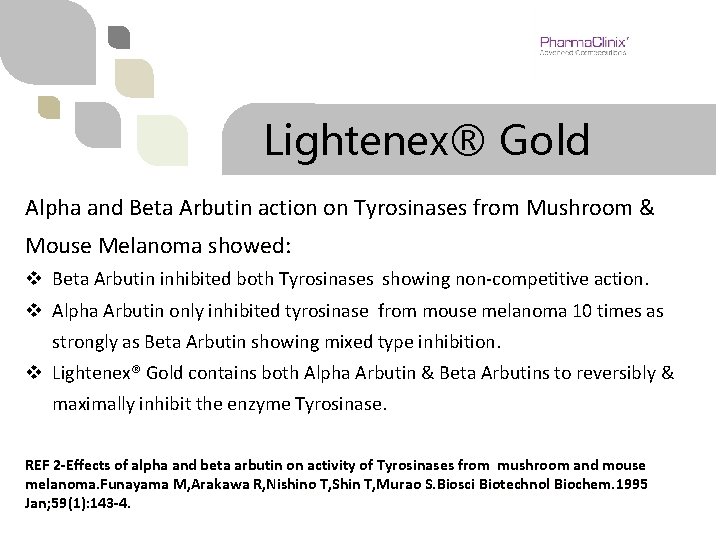 Lightenex® Gold Alpha and Beta Arbutin action on Tyrosinases from Mushroom & Mouse Melanoma