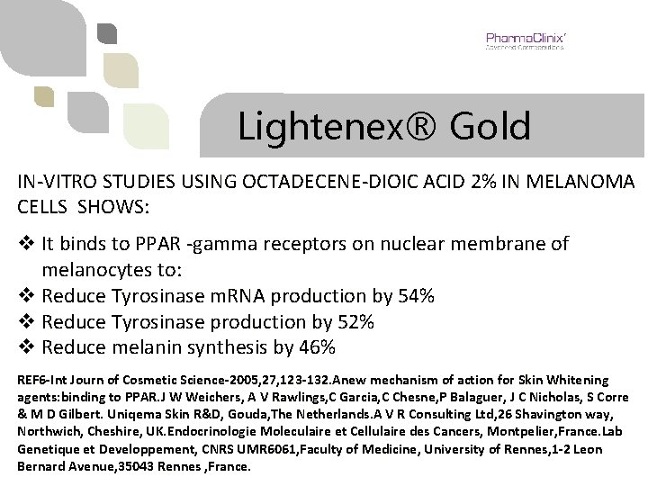 Lightenex® Gold IN-VITRO STUDIES USING OCTADECENE-DIOIC ACID 2% IN MELANOMA CELLS SHOWS: v It