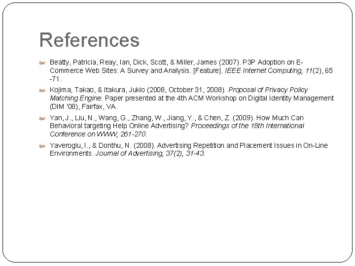 References Beatty, Patricia, Reay, Ian, Dick, Scott, & Miller, James (2007). P 3 P