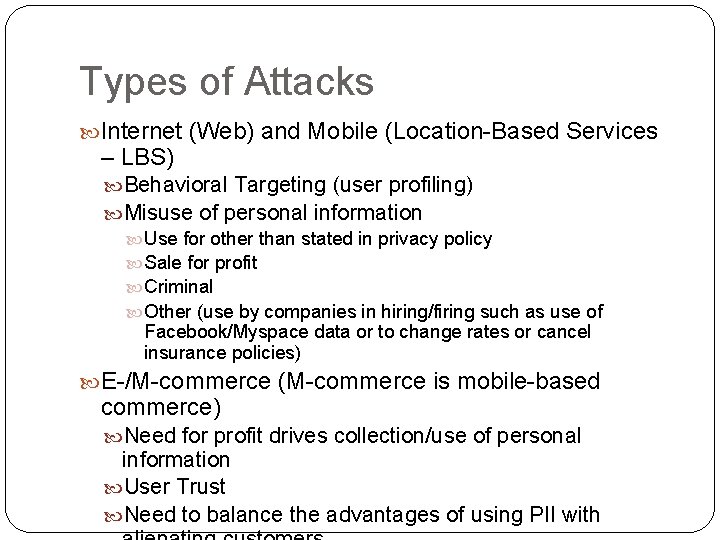 Types of Attacks Internet (Web) and Mobile (Location-Based Services – LBS) Behavioral Targeting (user