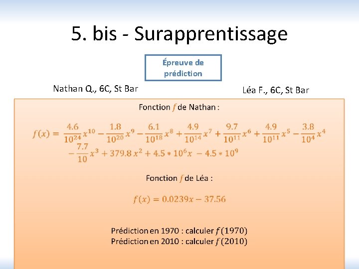 5. bis - Surapprentissage Épreuve de prédiction Nathan Q. , 6 C, St Bar