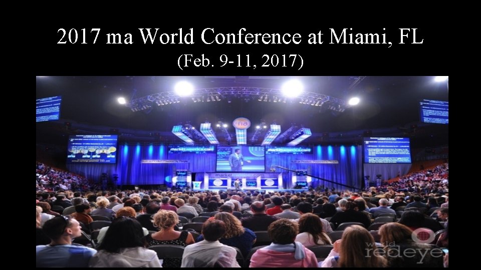 2017 ma World Conference at Miami, FL (Feb. 9 -11, 2017) 