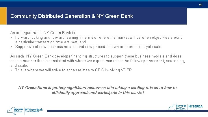 15 Community Distributed Generation & NY Green Bank As an organization NY Green Bank 15 Community Distributed Generation & NY Green Bank As an organization NY Green Bank