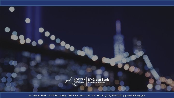 21 NY Green Bank | 1359 Broadway, 19 th Floor New York, NY 10018 21 NY Green Bank | 1359 Broadway, 19 th Floor New York, NY 10018