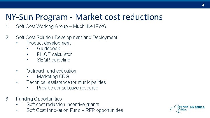 4 NY-Sun Program - Market cost reductions 1. Soft Cost Working Group – Much 4 NY-Sun Program - Market cost reductions 1. Soft Cost Working Group – Much