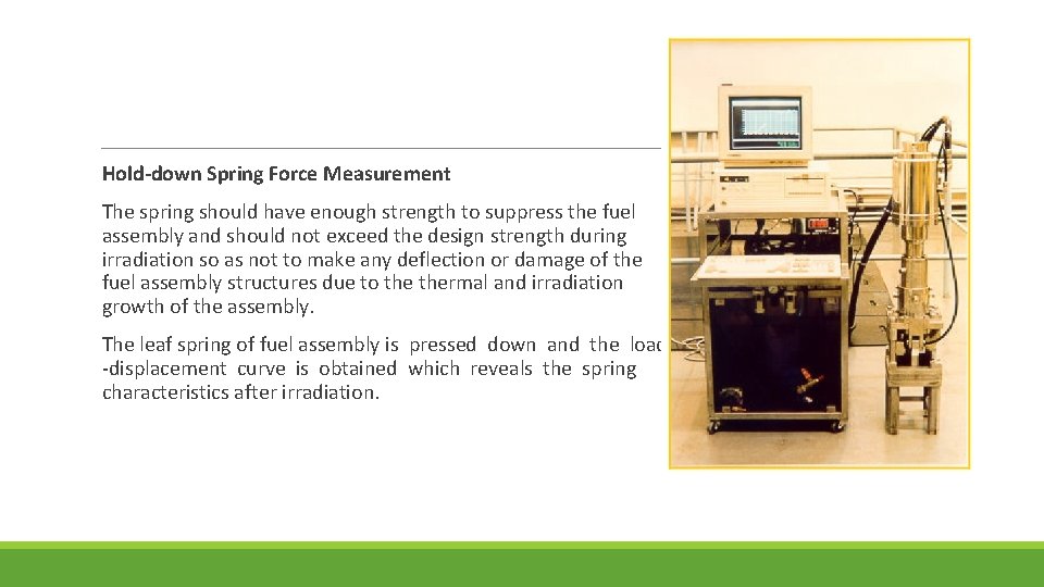  Hold-down Spring Force Measurement The spring should have enough strength to suppress the